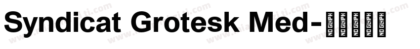 Syndicat Grotesk Med字体转换